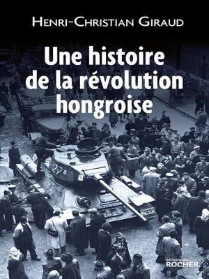 cover image of Une histoire de la révolution hongroise